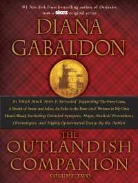 The Outlandish Companion Volume Two : The Companion to The Fiery Cross, A Breath of Snow and Ashes, An Echo in the Bone, and Written in My Own Heart's Blood