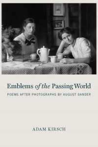 Emblems of the Passing World : Poems after Photographs by August Sander