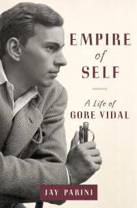 Empire of Self : A Life of Gore Vidal