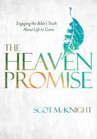 The Heaven Promise : Engaging the Bible's Truth About Life to Come