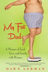 My Fat Dad : A Memoir of Food, Love, and Family, with Recipes