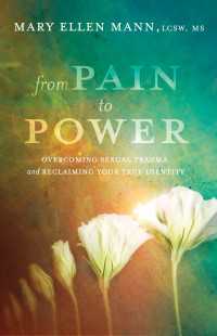 From Pain to Power : Overcoming Sexual Trauma and Reclaiming Your True Identity