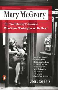 Mary McGrory : The Trailblazing Columnist Who Stood Washington on Its Head