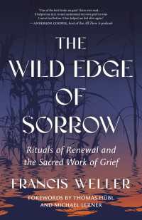 The Wild Edge of Sorrow : Rituals of Renewal and the Sacred Work of Grief