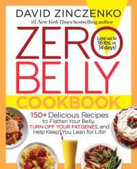 Zero Belly Cookbook : 150+ Delicious Recipes to Flatten Your Belly, Turn Off Your Fat Genes, and Help Keep You Lean for Life!