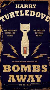 Bombs Away : The Hot War