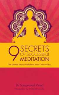 9 Secrets of Successful Meditation : The Ultimate Key to Mindfulness, Inner Calm and Joy