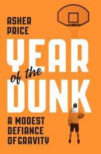 Year of the Dunk : A Modest Defiance of Gravity