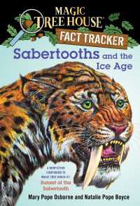 Sabertooths and the Ice Age : A Nonfiction Companion to Magic Tree House #7: Sunset of the Sabertooth