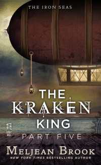 The Kraken King Part V : The Kraken King and the Iron Heart