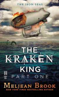 The Kraken King Part I : The Kraken King and the Scribbling Spinster
