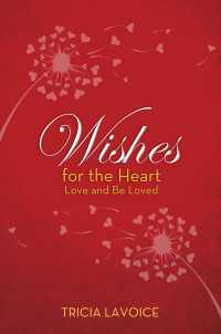 Wishes for the Heart : Love and Be Loved