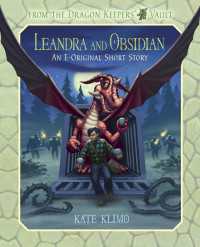 From the Dragon Keepers' Vault: Leandra and Obsidian : An E-Original Short Story