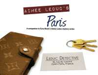The Aimee Leduc Companion : A Guide to Cara Black's Paris