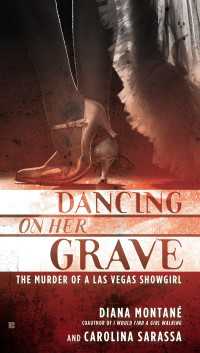 Dancing on Her Grave : The Murder of a Las Vegas Showgirl