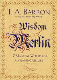 The Wisdom of Merlin : 7 Magical Words for a Meaningful Life