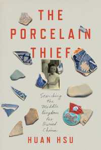 The Porcelain Thief : Searching the Middle Kingdom for Buried China