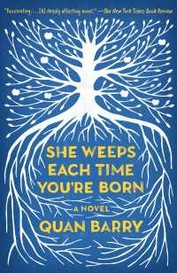 She Weeps Each Time You're Born : A Novel