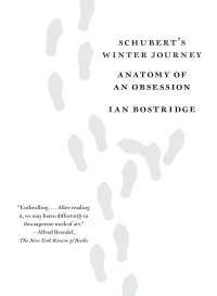 Schubert's Winter Journey : Anatomy of an Obsession