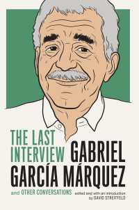 Gabriel Garcia Marquez: The Last Interview : and Other Conversations