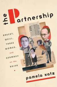 The Partnership : Brecht, Weill, Three Women, and Germany on the Brink