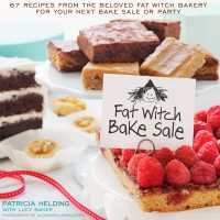Fat Witch Bake Sale : 67 Recipes from the Beloved Fat Witch Bakery for Your Next Bake Sale or Party: ABaking Book