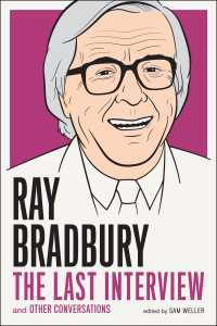Ray Bradbury: The Last Interview : And other Conversations