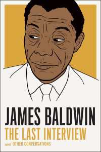 James Baldwin: The Last Interview : and other Conversations