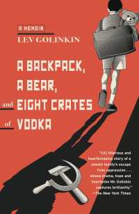A Backpack, a Bear, and Eight Crates of Vodka : A Memoir