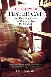 The Story of Fester Cat : How One Remarkable Cat Changed Two Men's Lives