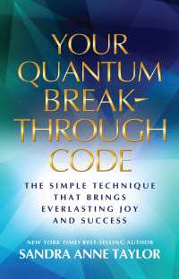 Your Quantum Breakthrough Code : The Simple Technique That Brings Everlasting Joy and Success