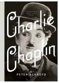 Charlie Chaplin : A Brief Life