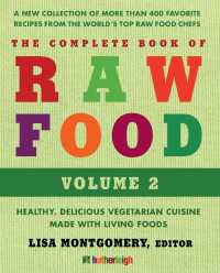 The Complete Book of Raw Food, Volume 2 : A New Collection Of More Than 400 Favorite Recipes From The World's Top Raw FoodChefs