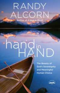hand in Hand : The Beauty of God's Sovereignty and Meaningful Human Choice