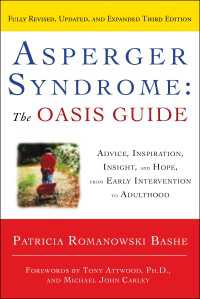 Asperger Syndrome: The OASIS Guide, Revised Third Edition : Advice, Inspiration, Insight, and Hope, from Early Intervention to Adulthood