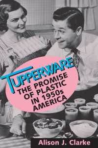 Tupperware : The Promise of Plastic in 1950s America