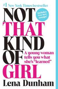 Not That Kind of Girl : A Young Woman Tells You What She's "Learned"