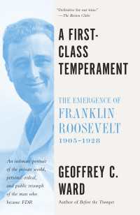 A First Class Temperament : The Emergence of Franklin Roosevelt, 1905-1928