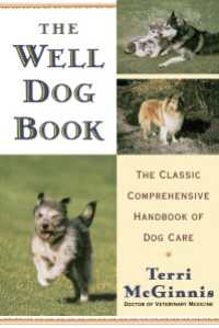 The Well Dog Book : The Classic Comprehensive Handbook of Dog Care