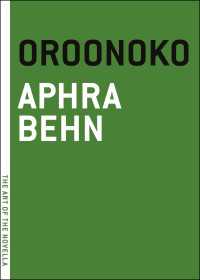 Oroonoko : Or, The Royal Slave, A True Story