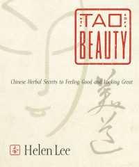 The Tao of Beauty : Chinese Herbal Secrets to Feeling Good and Looking Great