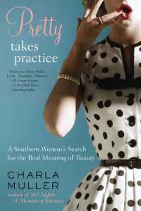 Pretty Takes Practice : A Southern Woman's Search for the Real Meaning of Beauty