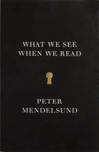 『本を読むときに何が起きているのか―ことばとビジュアルの間、目と頭の間』（原書）<br>What We See When We Read