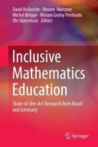 包摂的数学教育<br>Inclusive Mathematics Education〈1st ed. 2019〉 : State-of-the-Art Research from Brazil and Germany