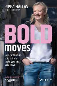Bold Moves : How to Stand Up, Step Out and Make Your Next Bold Move