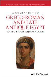 ブラックウェル版　古代ギリシア・ローマ時代・古代末期エジプト必携<br>A Companion to Greco-Roman and Late Antique Egypt