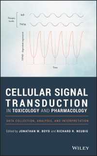 毒性学および薬学における細胞シグナル伝達<br>Cellular Signal Transduction in Toxicology and Pharmacology : Data Collection, Analysis, and Interpretation