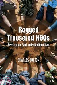 NGOによる開発援助活動：ネオリベラリズムの時代<br>Ragged Trousered NGOs : Development Work under Neoliberalism