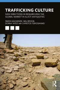 Trafficking Culture : New Directions in Researching the Global Market in Illicit Antiquities