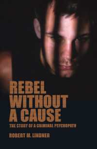 Rebel Without A Cause : The Story of A Criminal Psychopath